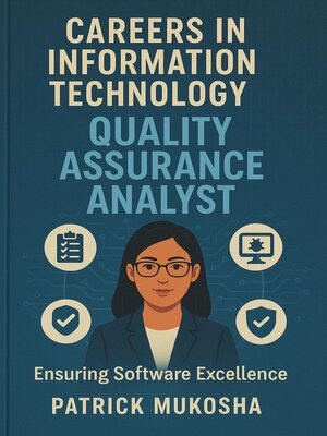 cover image of Careers in Information Technology: Quality Assurance Analyst